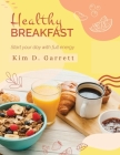The Healthy Breakfast: Start your Day with Full Energy: Start your Day wit Full Energy Cover Image