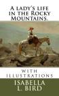 A lady's life in the Rocky Mountains.: with illustrations Cover Image