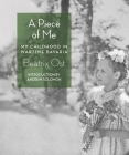 A Piece of Me: My Childhood in Wartime Bavaria By Beatrix Ost, Andrew Solomon (Introduction by) Cover Image