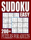 Easy Sudoku Puzzles For Adults: 200 Easy Sudoku Puzzles And Solutions (Sudoku Puzzles Books Easy) By Donna Dillon Cover Image