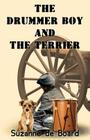 The Drummer Boy and the Terrier By Suzanne De Board Cover Image
