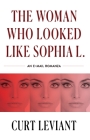 The Woman Who Looked Like Sophia L.: An Epistolary Email Romanza By Curt Leviant Cover Image
