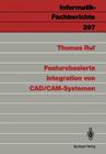 Featurebasierte Integration Von Cad/Cam-Systemen (Informatik-Fachberichte #297) Cover Image
