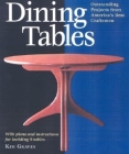 Dining Tables: Outstanding Projects from America's Best Craftsmen (Furniture Projects) By Kim Carleton Graves, Masha Zager Cover Image