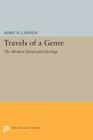 Travels of a Genre: The Modern Novel and Ideology (Princeton Legacy Library #1055) By Mary N. Layoun Cover Image