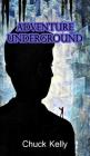 Adventure Underground (Legend of Otherland #2) By Chuck Kelly Cover Image