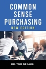 Common Sense Purchasing New Edition By Tom Depaoli Cover Image