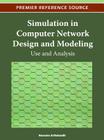 Simulation in Computer Network Design and Modeling: Use and Analysis By Hussein Al-Bahadili (Editor) Cover Image