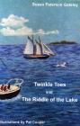 Twinkle Toes and The Riddle of the Lake By Susan Peterson Gateley, Pat Cooper (Illustrator) Cover Image
