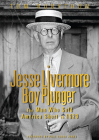 Jesse Livermore - Boy Plunger: The Man Who Sold America Short in 1929 By Tom Rubython, Paul Tudor Jones (Foreword by) Cover Image