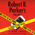 Robert B. Parker's Fallout (A Jesse Stone Novel #21) By Mike Lupica, James Naughton (Read by) Cover Image
