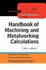 Handbook of Machining and Metalworking Calculations Cover Image