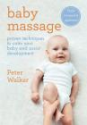 Baby Massage: Proven techniques to calm your bay and assist development By Peter Walker Cover Image