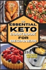 The Essential Keto Air Fryer Cookbook for Beginners: 250 Easy, Foolproof Recipes For Quick and Easy Meals With Pictures Cover Image