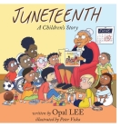 Juneteenth: A Children's Story By Opal Lee Cover Image