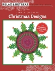 Relax and Retreat Coloring Book: Simply Circular Christmas Designs: 31 Images to Adorn with Color Cover Image