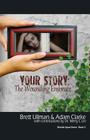 Your Story: The Wounding Embrace By Brett Ullman, Adam Clarke Cover Image