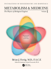 Metabolism and Medicine: The Physics of Biological Engines (Volume 1) (Foundations of Biochemistry and Biophysics) By Brian Fertig Cover Image