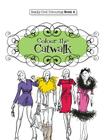 Really COOL Colouring Book 4: Colour The Catwalk By Elizabeth James Cover Image
