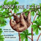 Snoff the Sloth By Kevin Crookes Cover Image