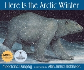 Here Is the Arctic Winter (Web of Life #5) By Madeleine Dunphy, Alan James Robinson (Illustrator) Cover Image