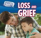 Loss and Grief (Let's Talk about It) By Caitie McAneney Cover Image