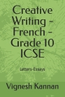 Essay Writing - French - Grade 10 ICSE By Vignesh Kannan Cover Image