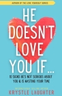 He Doesn't Love You If...: 10 Signs He's Not Serious About You & Is Wasting Your Time (Relationship #1) By Nichole Scott (Editor), Krystle Laughter Cover Image