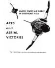 ACES and AERIAL VICTORIES: The United States Air Force in Southeast Asia 1965-1973 By U. S. Air Force, Office of Air Force History Cover Image