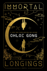 Immortal Longings By Chloe Gong Cover Image