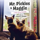 Mr. Pickles & Maggie: A 
