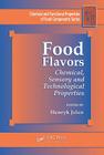 Food Flavors: Chemical, Sensory and Technological Properties (Chemical & Functional Properties of Food Components) Cover Image