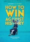 How to Win Against History: Songbook Edition (Oberon Modern Plays) Cover Image