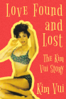 Love Found and Lost: The Kim Vui Story Cover Image