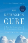 The Depression Cure: The 6-Step Program to Beat Depression without Drugs Cover Image