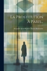 La Prostitution À Paris... Cover Image
