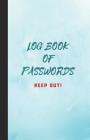 Log Book of Passwords - Keep Out: A Book for Your Passwords and Websites and Emails - Teal Cover Image