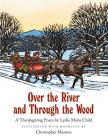 Over the River and Through the Wood By Lydia Maria Child, Christopher Manson (Illustrator) Cover Image