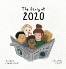 The Story of 2020: Part One By Nicole Connellan, Selina Chuo (Illustrator) Cover Image