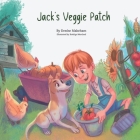 Jack's Veggie Patch By Denise M. M. Makeham, Rodrigo Merched (Illustrator) Cover Image