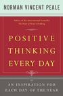 Positive Thinking Every Day: An Inspiration for Each Day of the Year By Dr. Norman Vincent Peale Cover Image