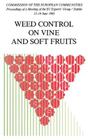 Weed Control on Vine and Soft Fruits By Commission of the European Communities Cover Image