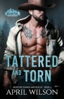 Tattered and Torn: A Small Town, Grumpy Sunshine Western Romance By April Wilson Cover Image