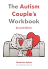 The Autism Couple's Workbook, Second Edition By Maxine Aston Cover Image