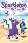 Sparkleton #1: The Magic Day (HarperChapters) By Calliope Glass, Hollie Mengert (Illustrator) Cover Image