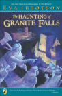 Haunting of Granite Falls By Eva Ibbotson, Kevin Hawkes (Illustrator) Cover Image