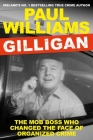 Gilligan: The Mob Boss Who Changed the Face of Organized Crime By Paul Williams Cover Image