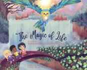 The Magic of Life: Who AM I? Finding happiness through oneness By Sylvine Boucardet Grüne, Bruniere (Illustrator) Cover Image