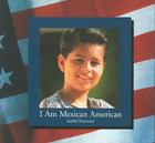 I Am Mexican American By Isobel Seymour Cover Image