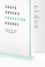 South Korea's Education Exodus: The Life and Times of Early Study Abroad (Center for Korea Studies Publications) By Adrienne Lo (Editor), Nancy Abelmann (Editor), Soo Ah Kwon (Editor) Cover Image